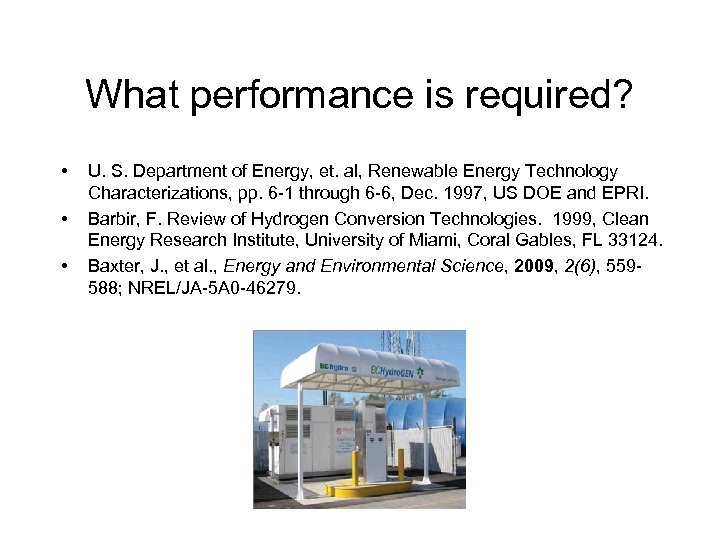 What performance is required? • • • U. S. Department of Energy, et. al,