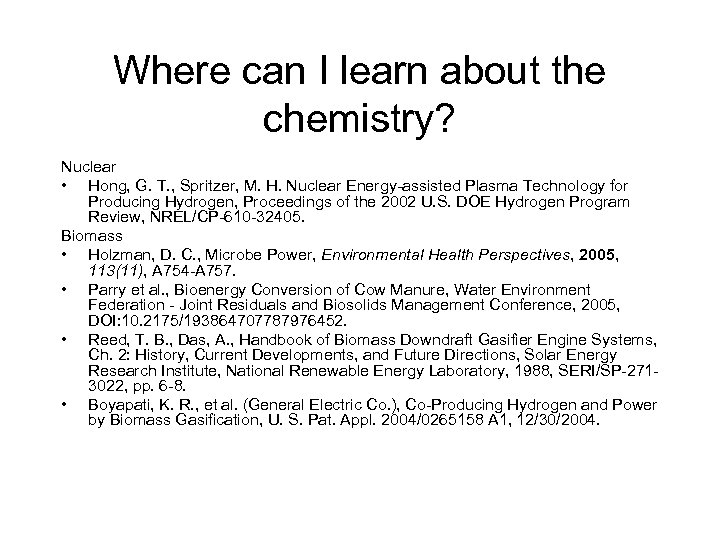 Where can I learn about the chemistry? Nuclear • Hong, G. T. , Spritzer,