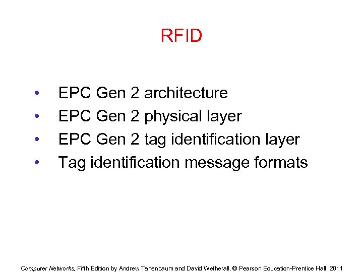 RFID • • EPC Gen 2 architecture EPC Gen 2 physical layer EPC Gen