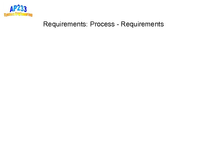 Requirements: Process - Requirements 