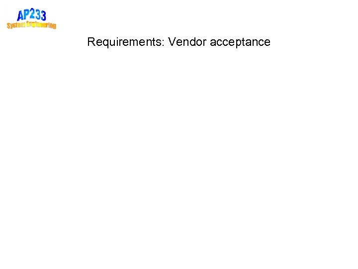 Requirements: Vendor acceptance 