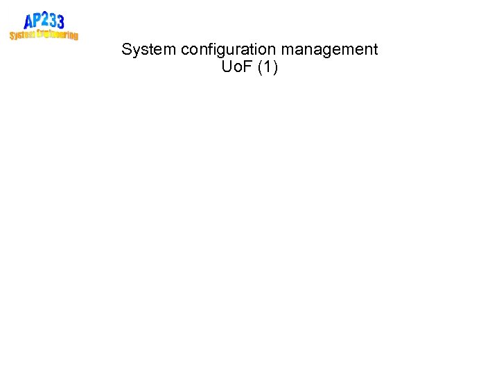System configuration management Uo. F (1) 