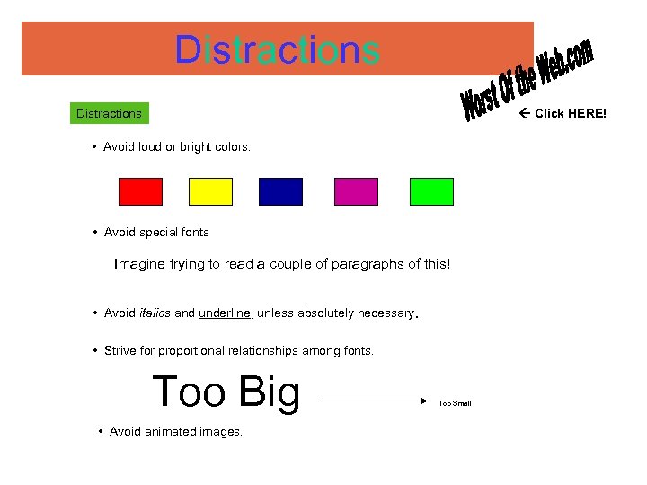 Distractions Click HERE! Distractions • Avoid loud or bright colors. • Avoid special fonts