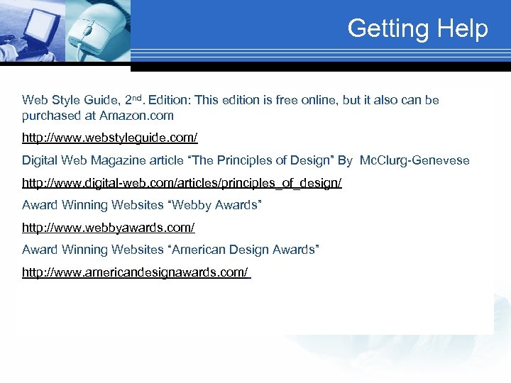 Getting Help Web Style Guide, 2 nd. Edition: This edition is free online, but