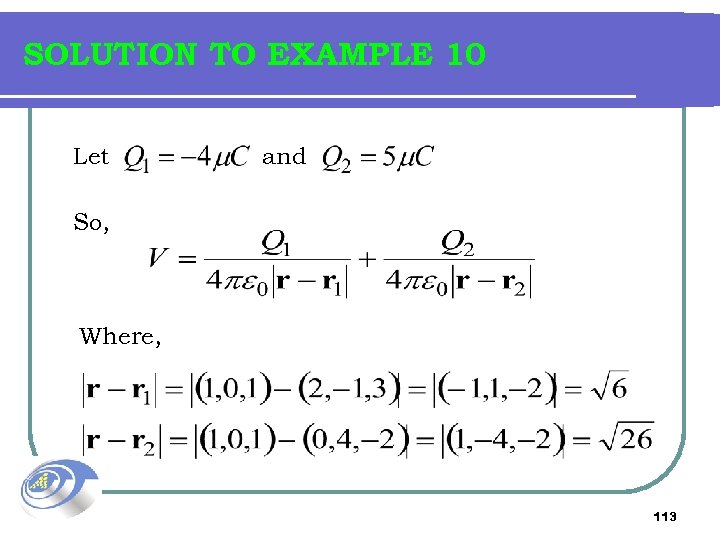 SOLUTION TO EXAMPLE 10 Let and So, Where, 113 