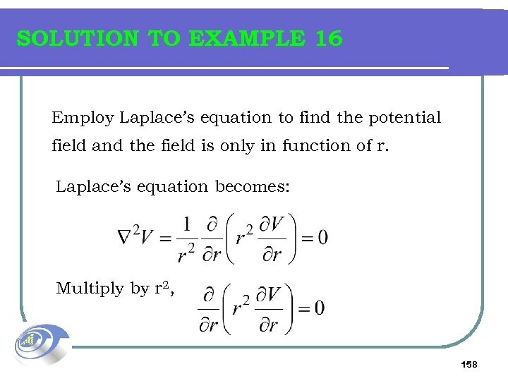 SOLUTION TO EXAMPLE 16 Employ Laplace’s equation to find the potential field and the