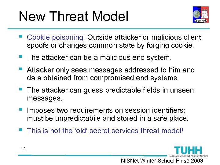 New Threat Model § Cookie poisoning: Outside attacker or malicious client spoofs or changes