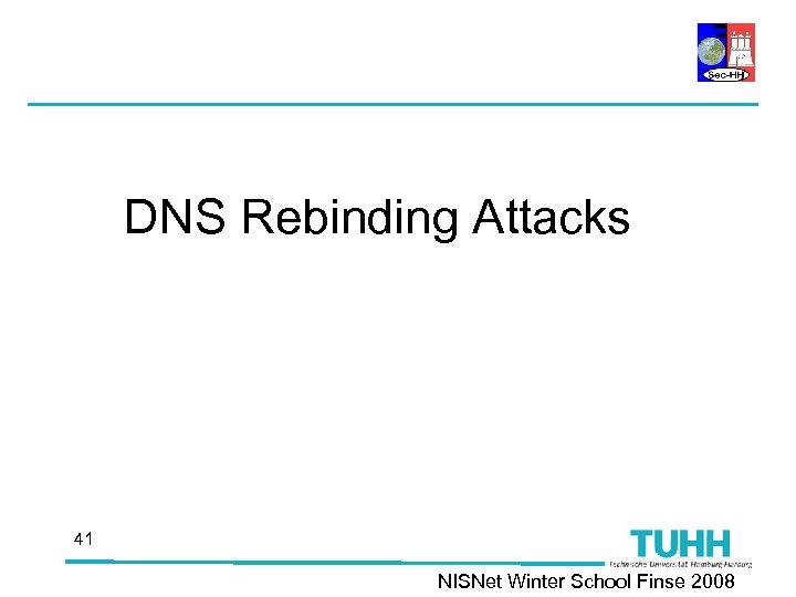 DNS Rebinding Attacks 41 NISNet Winter School Finse 2008 