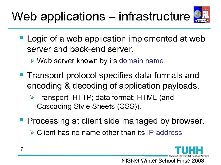 Web applications – infrastructure § Logic of a web application implemented at web server