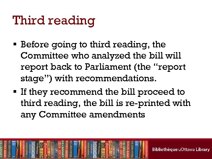 Third reading § Before going to third reading, the Committee who analyzed the bill