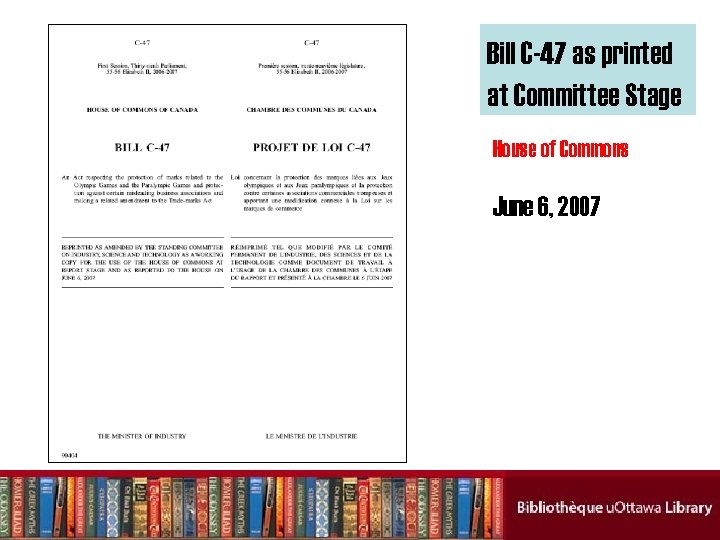 Bill C-47 as printed at Committee Stage House of Commons June 6, 2007 