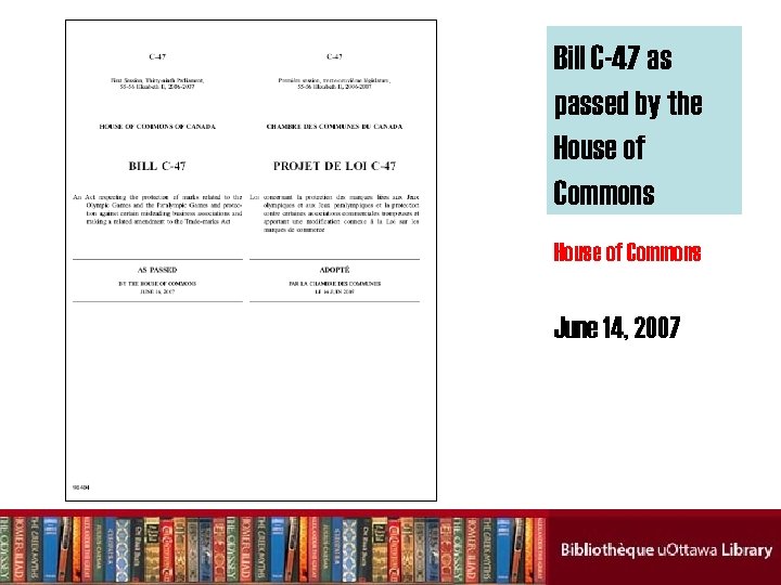 Bill C-47 as passed by the House of Commons June 14, 2007 