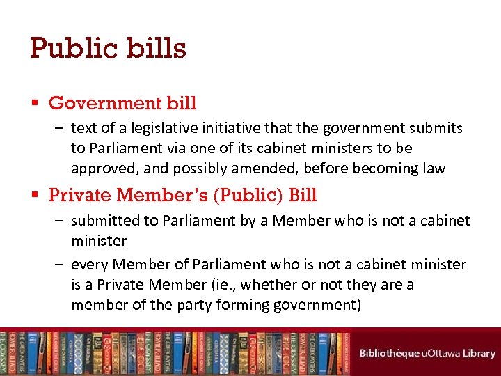 Public bills § Government bill – text of a legislative initiative that the government