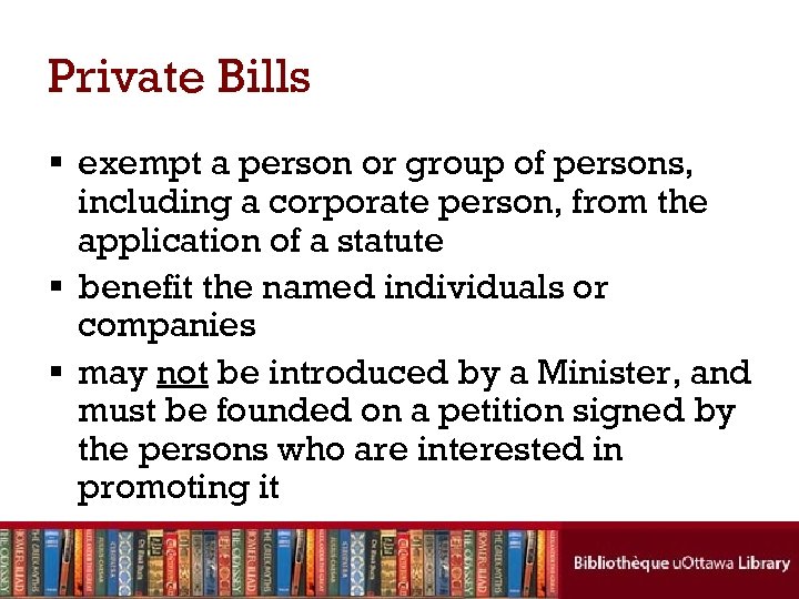 Private Bills § exempt a person or group of persons, including a corporate person,