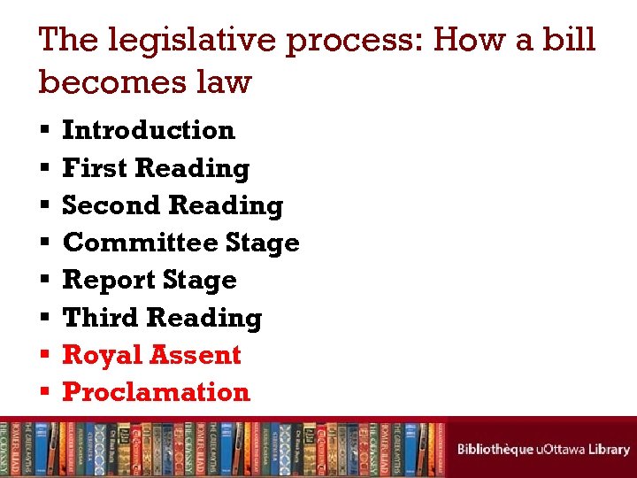 The legislative process: How a bill becomes law § § § § Introduction First