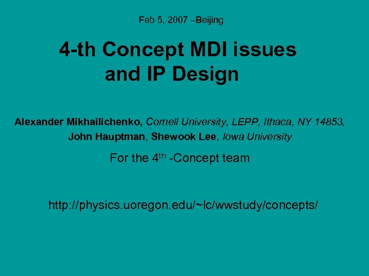 Feb 5, 2007 –Beijing 4 -th Concept MDI issues and IP Design Alexander Mikhailichenko,