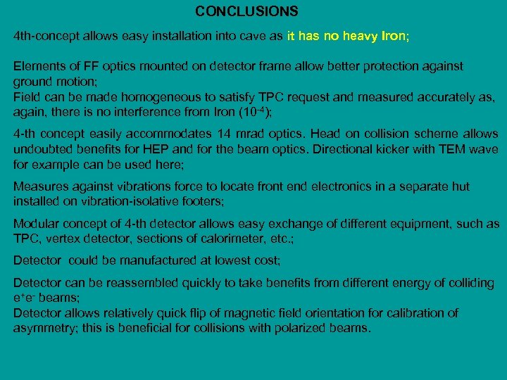 CONCLUSIONS 4 th-concept allows easy installation into cave as it has no heavy Iron;