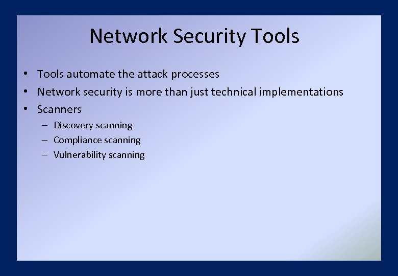 Network Security Tools • Tools automate the attack processes • Network security is more