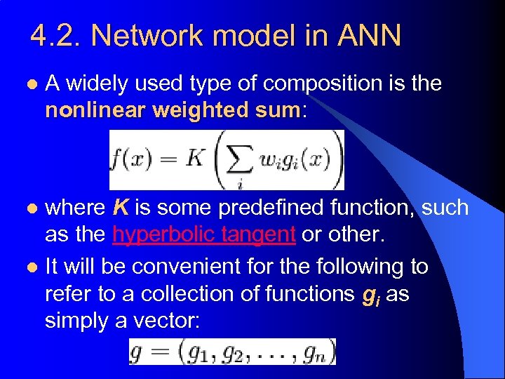 4. 2. Network model in ANN l A widely used type of composition is