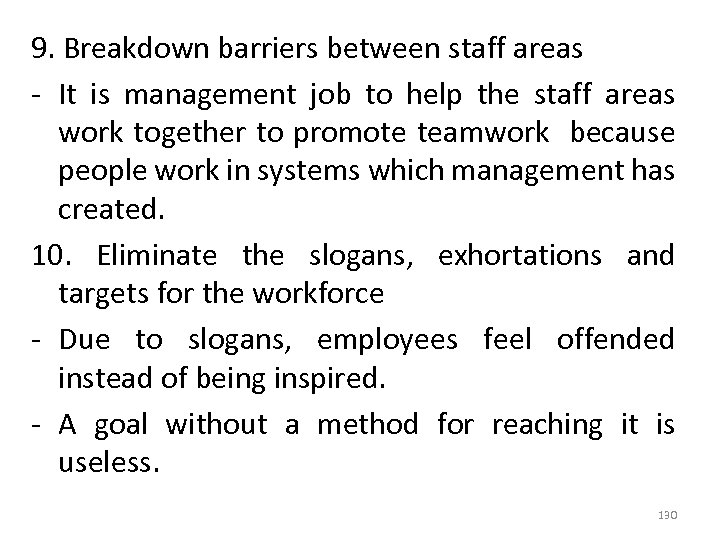 9. Breakdown barriers between staff areas - It is management job to help the