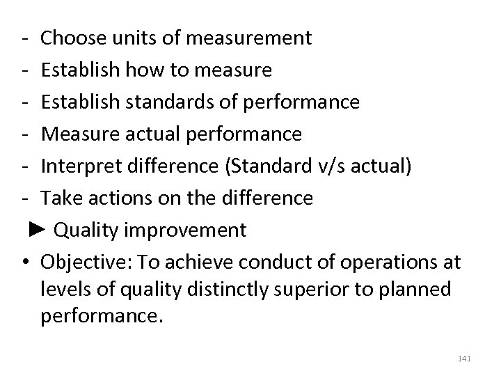 - Choose units of measurement - Establish how to measure - Establish standards of