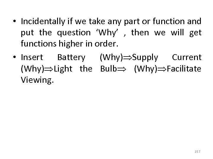  • Incidentally if we take any part or function and put the question