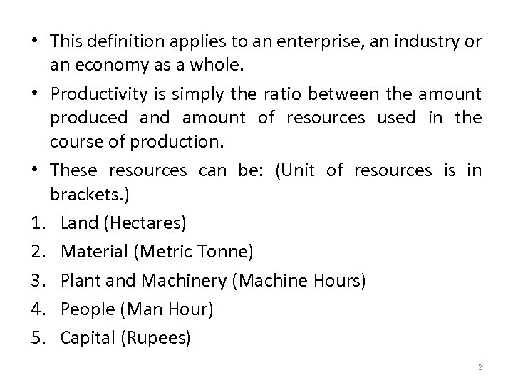  • This definition applies to an enterprise, an industry or an economy as