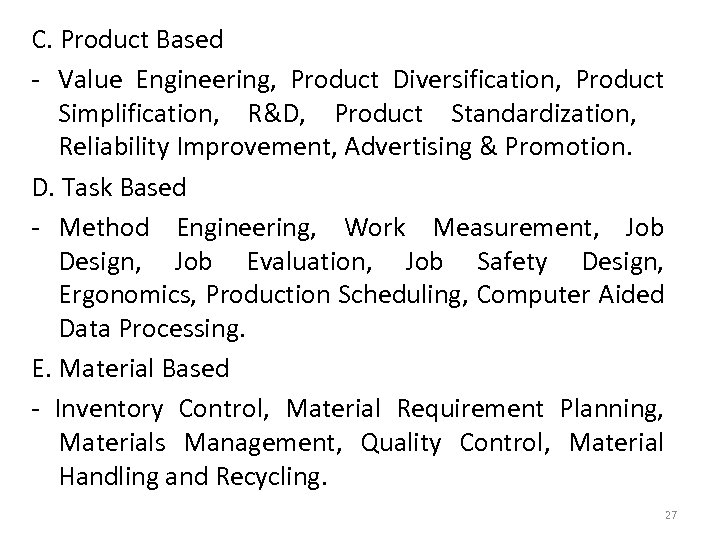 C. Product Based - Value Engineering, Product Diversification, Product Simplification, R&D, Product Standardization, Reliability