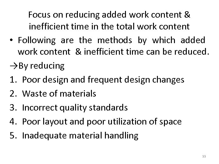 Focus on reducing added work content & inefficient time in the total work content