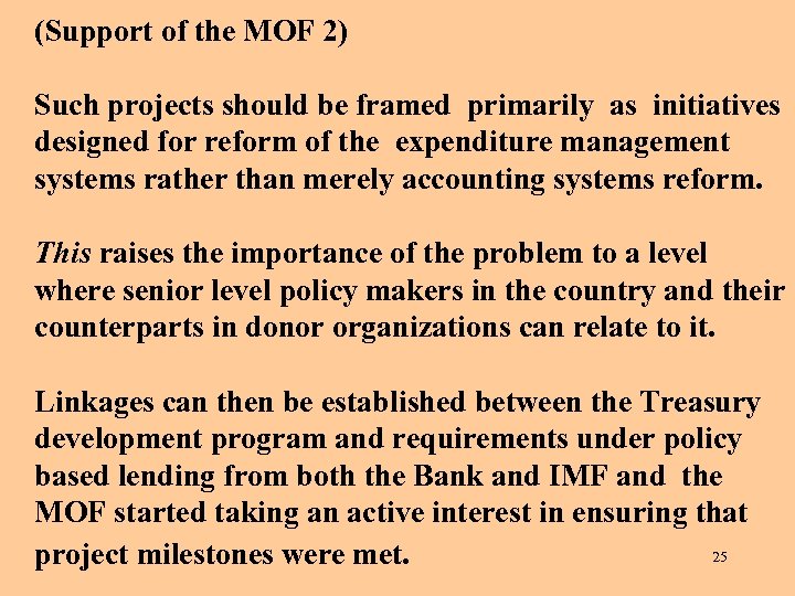 (Support of the MOF 2) Such projects should be framed primarily as initiatives designed