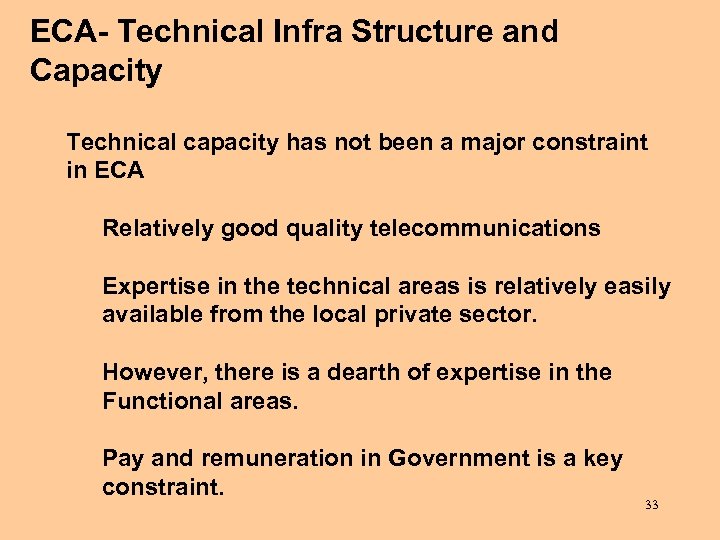 ECA- Technical Infra Structure and Capacity Technical capacity has not been a major constraint