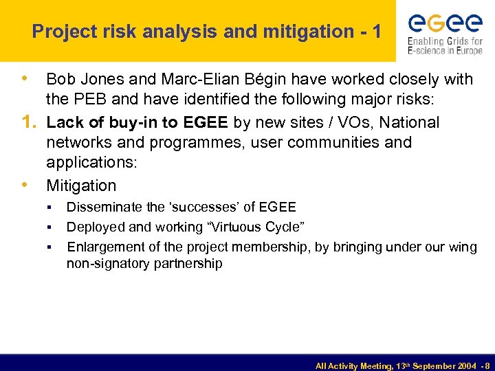 Project risk analysis and mitigation - 1 • Bob Jones and Marc-Elian Bégin have