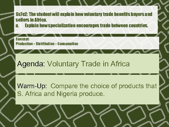 Ss 7 e 2: The student will explain how voluntary trade benefits buyers and