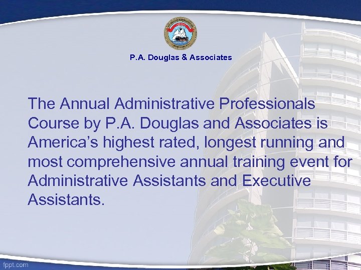 P. A. Douglas & Associates The Annual Administrative Professionals Course by P. A. Douglas