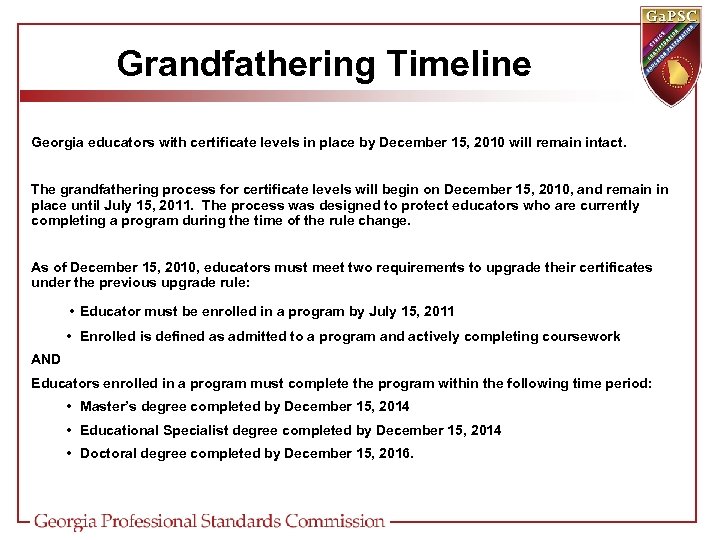 Grandfathering Timeline Georgia educators with certificate levels in place by December 15, 2010 will