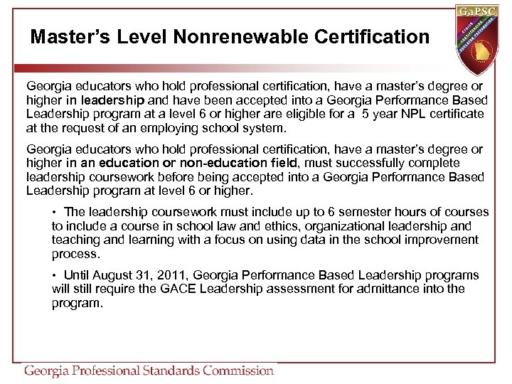 Master’s Level Nonrenewable Certification Georgia educators who hold professional certification, have a master’s degree