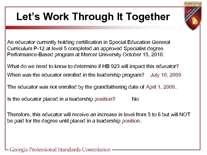 Let’s Work Through It Together An educator currently holding certification in Special Education General