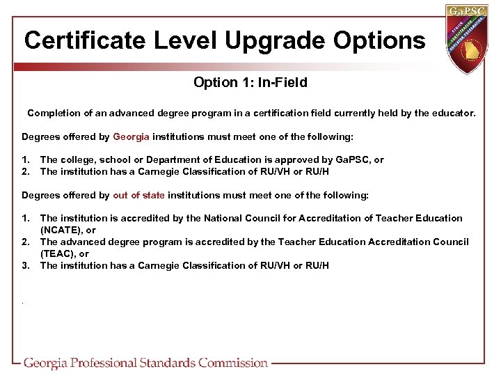 Certificate Level Upgrade Options Option 1: In-Field Completion of an advanced degree program in