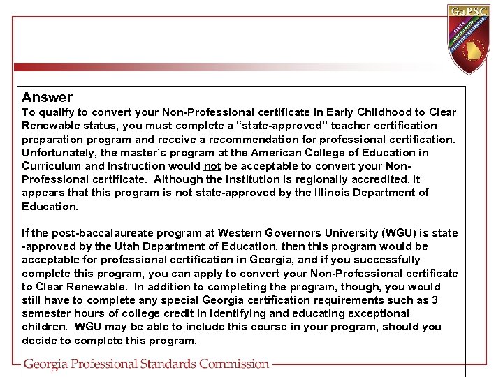 Answer To qualify to convert your Non-Professional certificate in Early Childhood to Clear Renewable