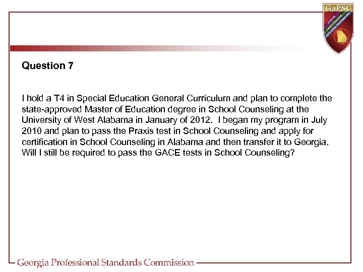 Question 7 I hold a T 4 in Special Education General Curriculum and plan