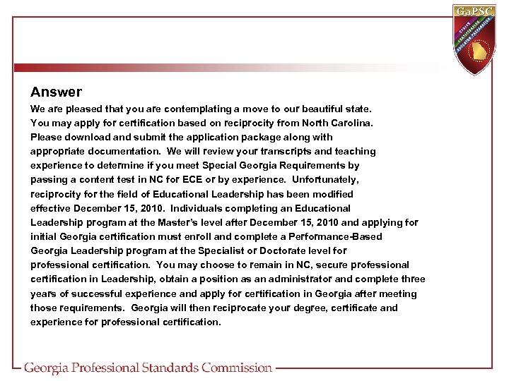 Answer We are pleased that you are contemplating a move to our beautiful state.