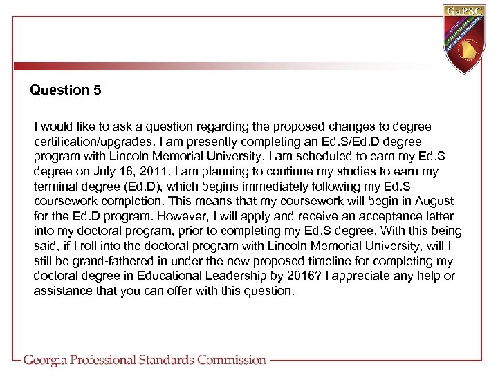 Question 5 I would like to ask a question regarding the proposed changes to