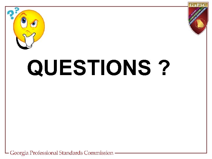 QUESTIONS ? 