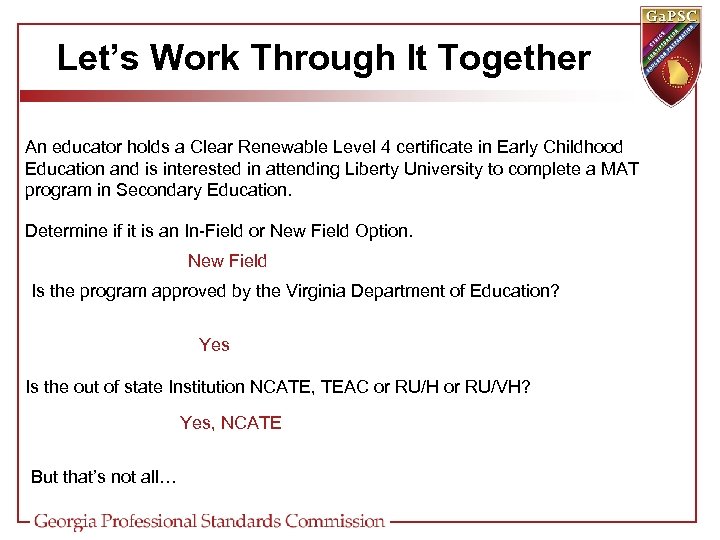 Let’s Work Through It Together An educator holds a Clear Renewable Level 4 certificate