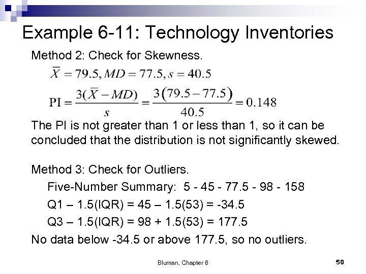 Example 6 -11: Technology Inventories Method 2: Check for Skewness. The PI is not