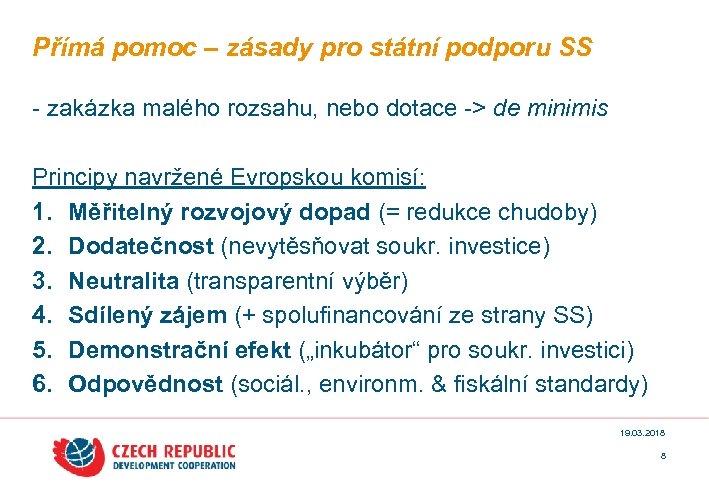 Přímá pomoc – zásady pro státní podporu SS - zakázka malého rozsahu, nebo dotace