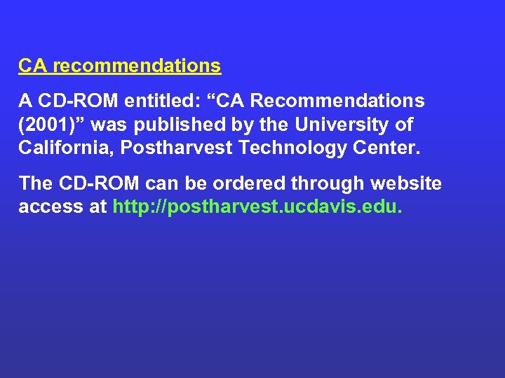 CA recommendations A CD-ROM entitled: “CA Recommendations (2001)” was published by the University of