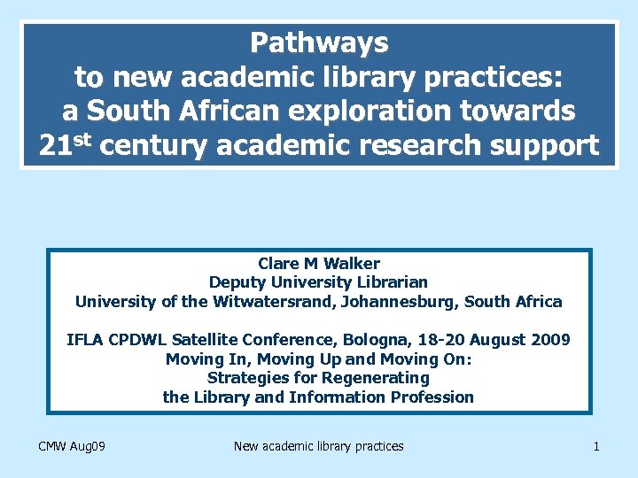 Pathways to new academic library practices: a South African exploration towards 21 st century