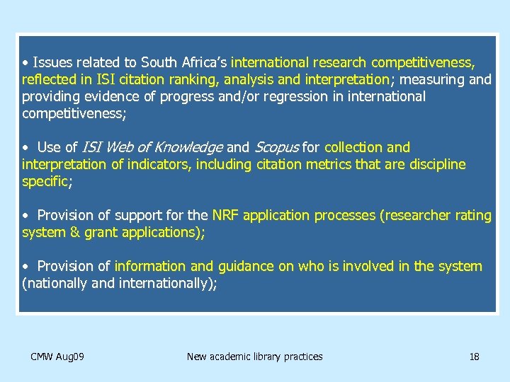  • Issues related to South Africa’s international research competitiveness, reflected in ISI citation