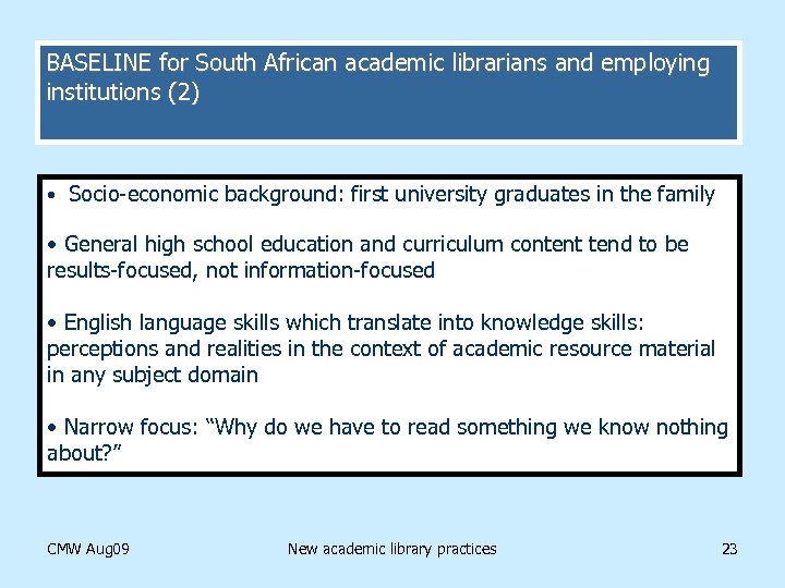 BASELINE for South African academic librarians and employing institutions (2) • Socio-economic background: first